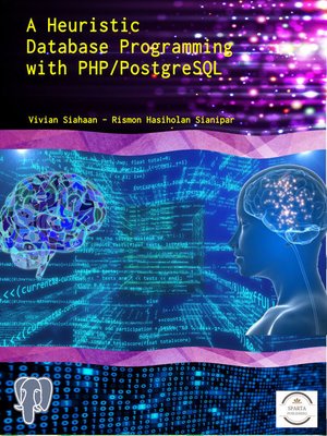 cover image of A Heuristic Database Programming with PHP and PostgreSQL